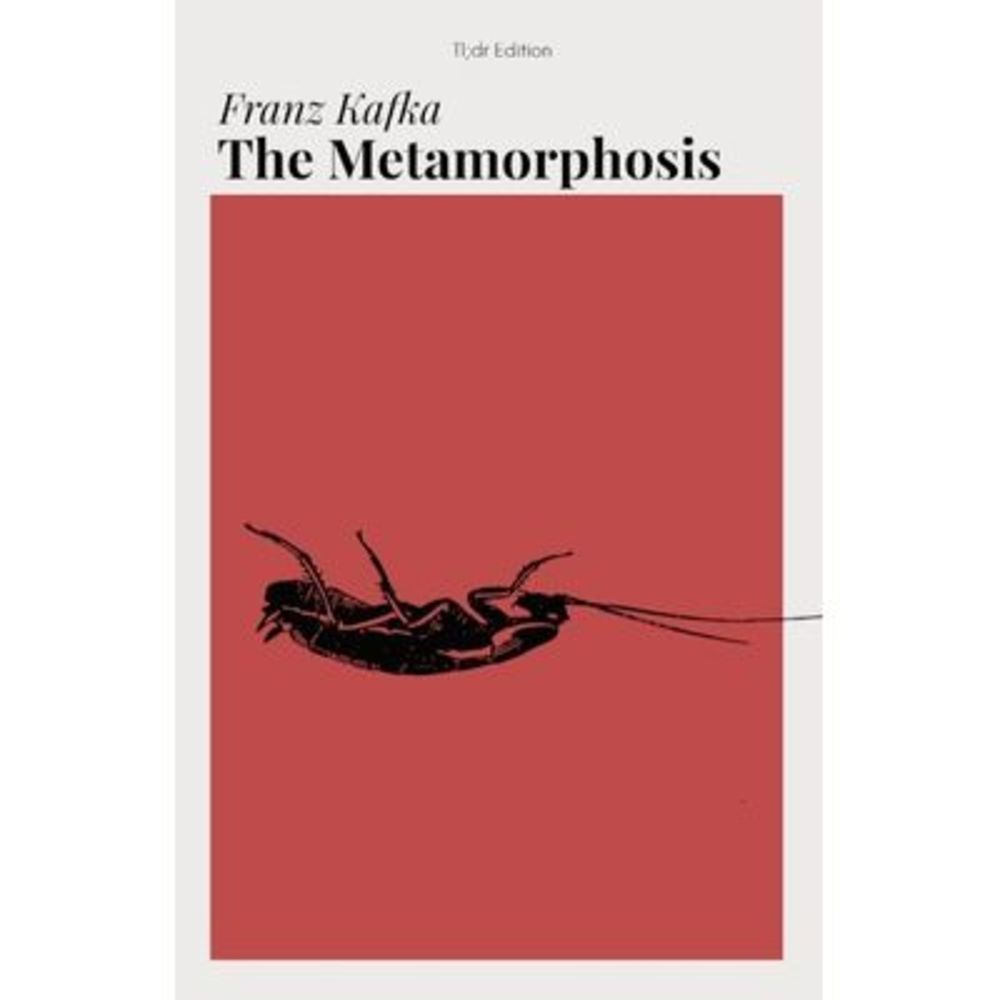 The Metamorphosis -- Franz Kafka